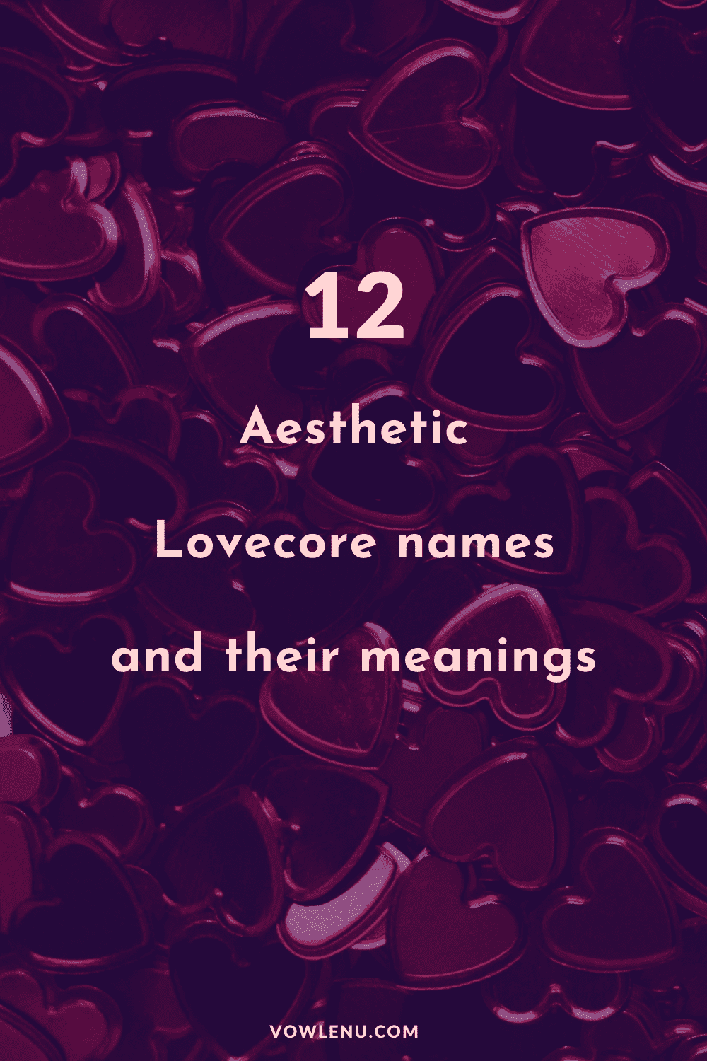 12 AESTHETIC LOVECORE NAMES AND THEIR MEANINGS
