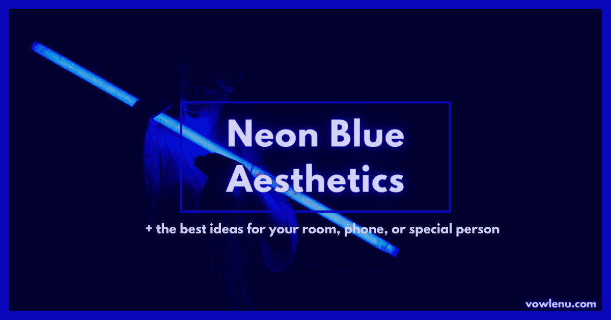 Neon Blue Aesthetics