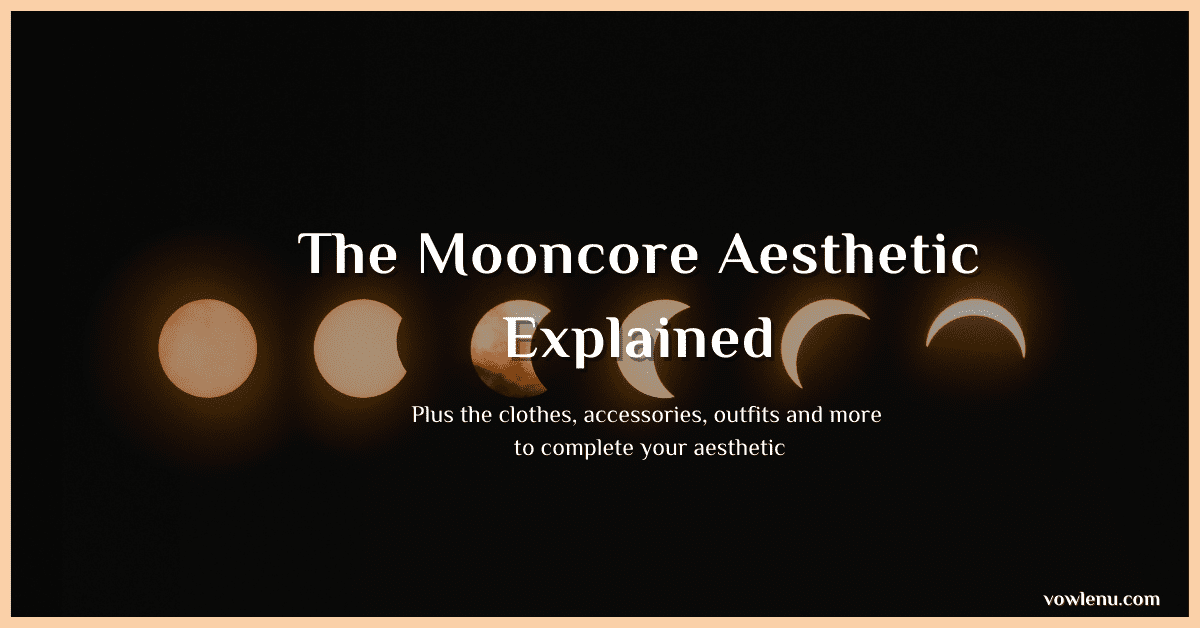 The Mooncore Aesthetic Explained