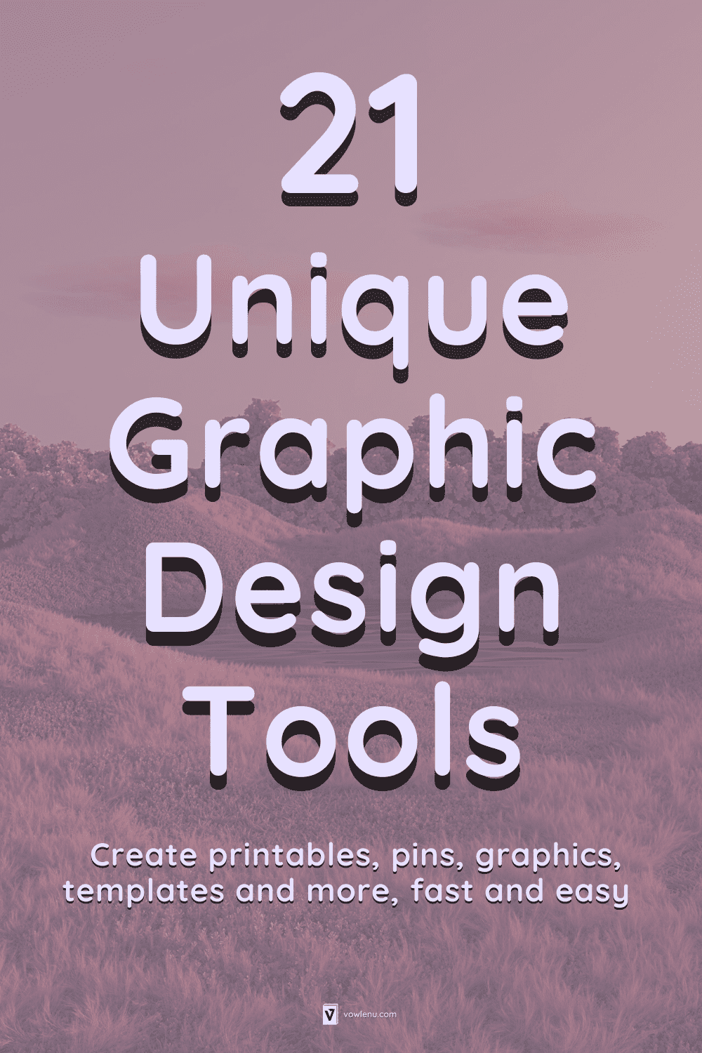 21 Unique Graphic Design Tools  Create printables, pins, graphics, templates and more, fast and easy 