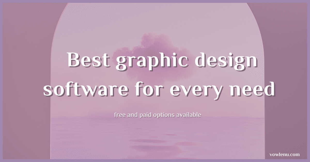 Best graphic design software for every need