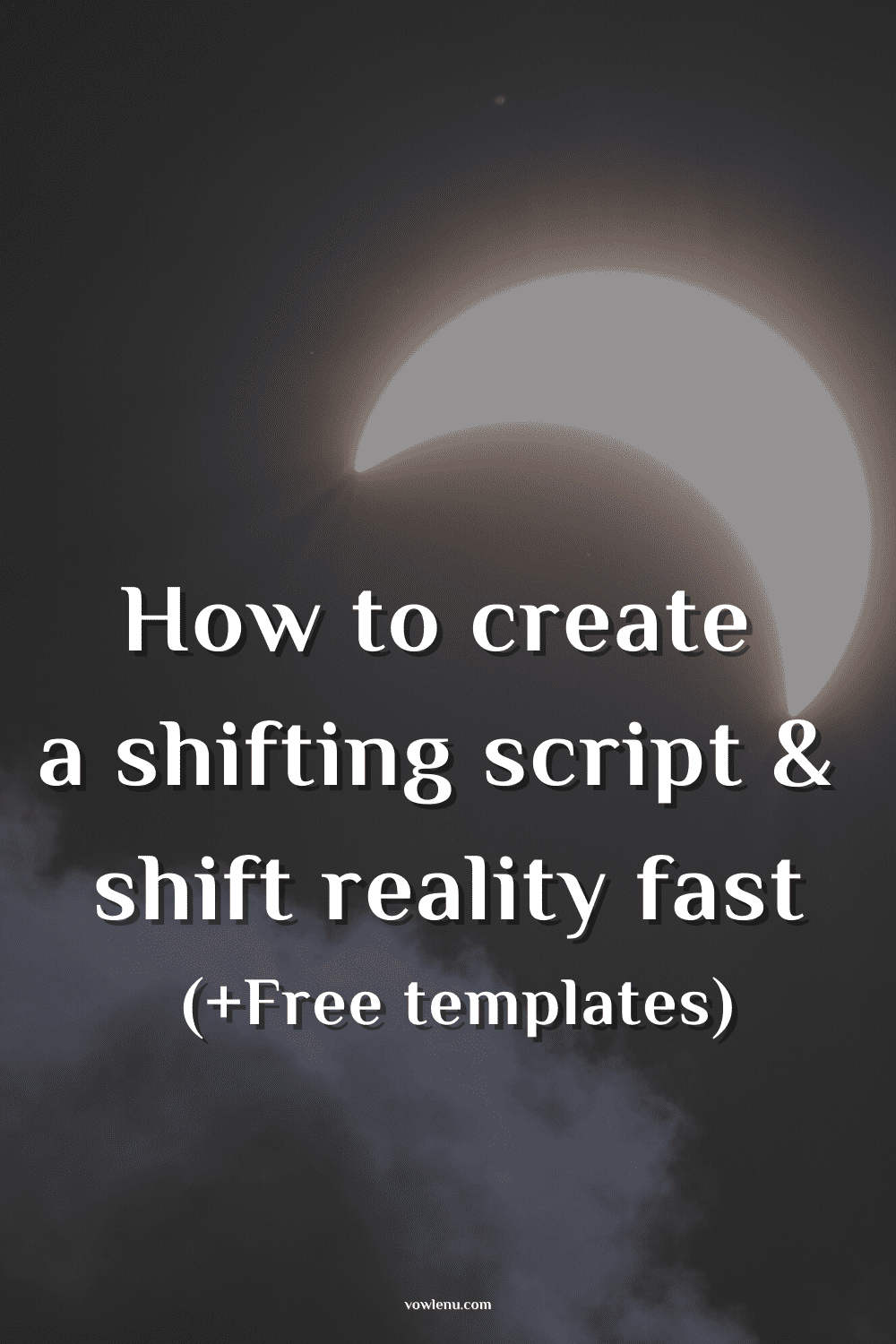 How to create a shifting script & shift reality fast (+Free templates)