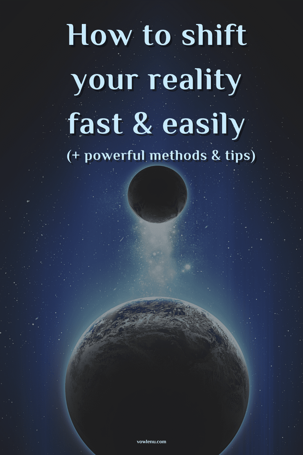 How to shift your reality fast & easily (Ultimate Guide)