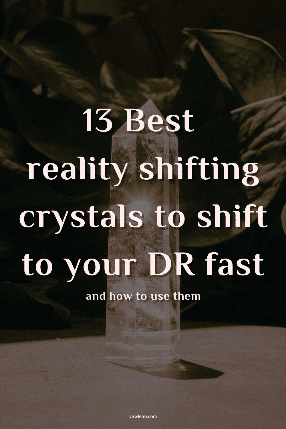 13 Best reality shifting crystals to shift to your DR fast
